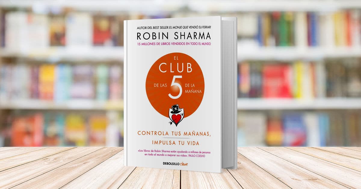 El Club de las 5 de la mañana de Robin Sharma - Resumen