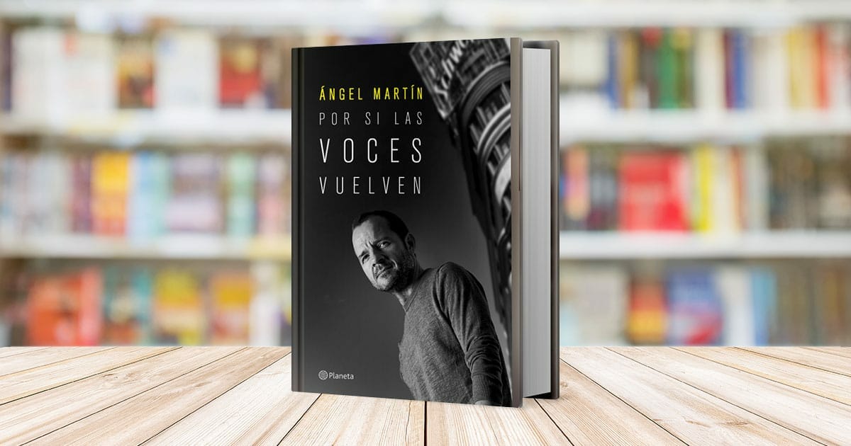 Por si las voces vuelven de Ángel Martín - Resumen del libro